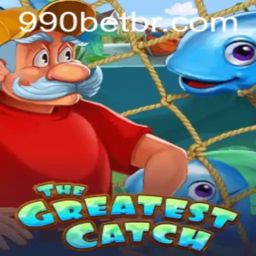 TheGreatestCatch: Descubra um Novo Mundo de Entretenimento com 990bet